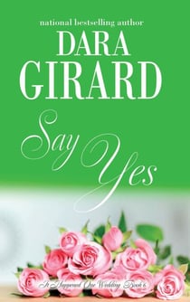 Say Yes - It Happened One Wedding, #6