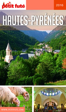 HAUTES-PYRÉNÉES 2016 Petit Futé