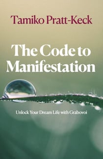 The Code to Manifestation