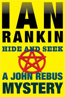Hide and Seek - An Inspector Rebus Mystery