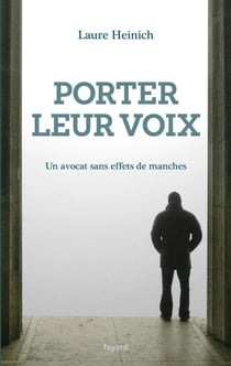Porter leur voix - Un avocat sans effets de manches