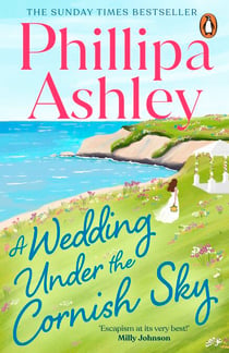A Wedding Under the Cornish Sky - The unputdownable new romance and escapist beach read from the Sunday Times bestselling author