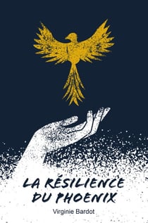 La résilience du Phoenix - Roman psychologique