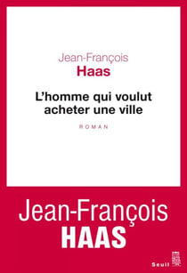 L'Homme qui voulut acheter une ville