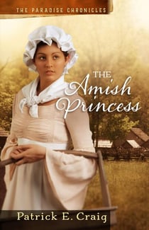 The Amish Princess - The Paradise Chronicles, #2