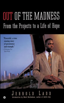 Out of the Madness - From the Projects to a Life of Hope