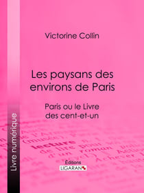 Les paysans des environs de Paris - Paris ou le Livre des cent-et-un