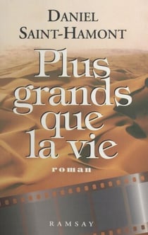 Plus grands que la vie - Roman
