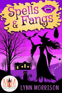 Spells and Fangs: Magic and Mayhem Universe - Stakes and Spells Mysteries, #2