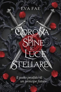 Corona di spine e luce stellare: il patto proibito di un principe fatato