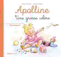 Une grosse colère - Avec les conseils d’une éducatrice Montessori