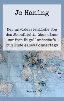 Der unwiderstehliche Sog des Abendlichts über einer sanften Hügellandschaft zum Ende eines Sommertags - Ein Roman über die Grenzen unserer Träume - und die Versuchung, sie zu sprengen.