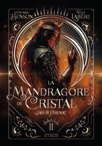La Mandragore de cristal - Tome 2 : Jais et Grenat - Saga de High Fantasy entre amour, magie et luttes de pouvoir - ado et young adult