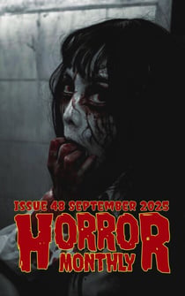 Horror Monthly Magazine #48 September 2025 - Horror Bulletin Monthly Issues, #48