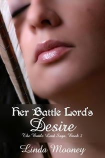 Her Battle Lord's Desire - The Battle Lord Saga, #2