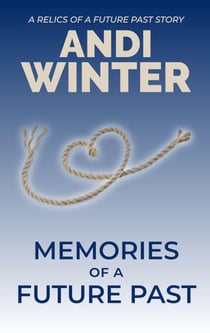 Memories of a Future Past - Relics of a Future Past, #1