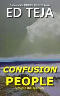 Confusion People - A Martin Billings Story, #6