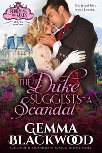 The Duke Suggests a Scandal - Redeeming the Rakes, #1