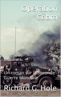 Opération Cobra - La Seconde Guerre Mondiale, #8
