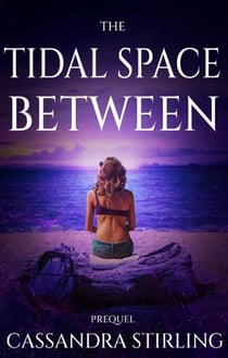 The Tidal Space Between - The Space Between, #0