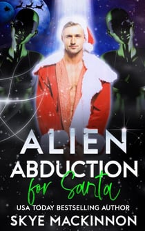 Alien Abduction for Santa - The Intergalactic Guide to Humans, #5