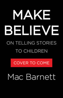 Make Believe - On Telling Stories to Children