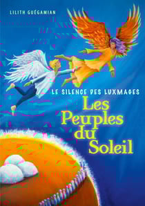 Les Peuples du Soleil - Tome 2 : Le Silence des Luxmages