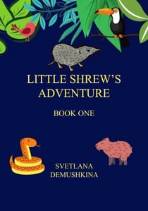 Little Shrew’s Adventure. Book One