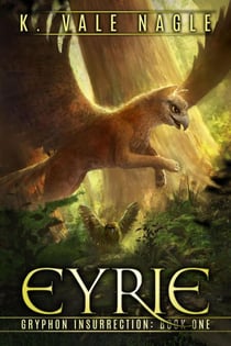 Eyrie - Gryphon Insurrection, #1