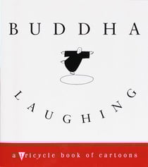 Buddha Laughing - A Tricycle Book of Cartoons