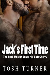 Jack’s First Time: The Fuck Master Busts His Butt-Cherry