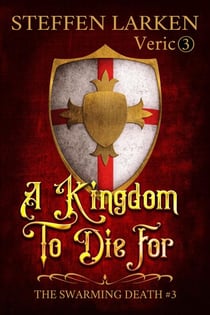 A Kingdom to Die For - The Swarming Death, #3