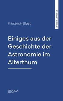 Einiges aus der Geschichte der Astronomie im Alterthum