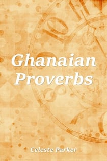 Ghanaian Proverbs - Proverbs, #24