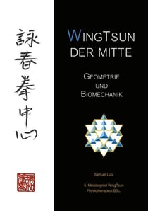 WingTsun der Mitte - Geometrie und Biomechanik