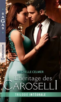 L'héritage des Caroselli - L'héritier amoureux - Une rencontre envoûtante - L'héritier du destin