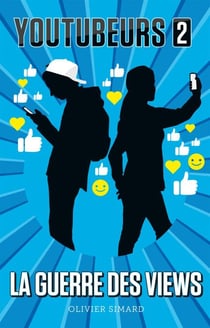 Youtubeurs 2 - La guerre des views