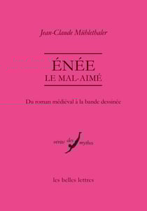 Énée le mal-aimé - Du roman médiéval à la bande dessinée