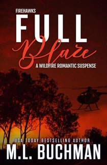 Full Blaze: A Wildfire Firefighter Romantic Suspense - Firehawks, #2