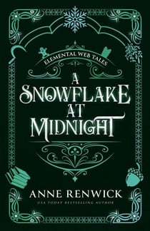 A Snowflake at Midnight - Elemental Web Tales, #4