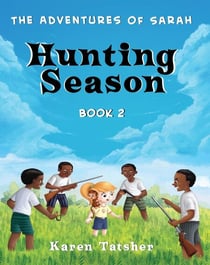 Hunting Season - The Adventures of Sarah, #2