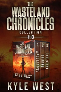 The Wasteland Chronicles Collection: Books 1-3 (Apocalypse, Origins, and Evolution) - The Wasteland Chronicles