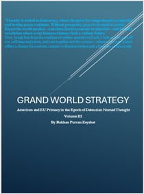 Grand World Strategy: American and EU Primacy in Epoch of Nomad Thought - Grand World Strategy: American and EU Primacy in Epoch of Nomad Thought, #3