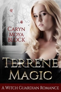 Terrene Magic - The Witch Guardian Romances, #5