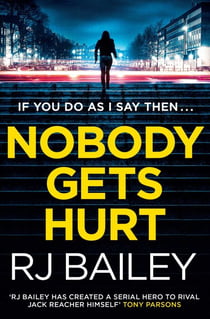 Nobody Gets Hurt - The second action thriller featuring bodyguard extraordinaire Sam Wylde