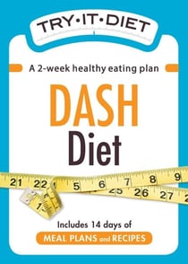 Try-It Diet - DASH Diet - A two-week healthy eating plan