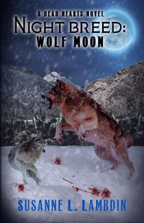 Night Breed: Wolf Moon - A Dead Hearts Novel, #10