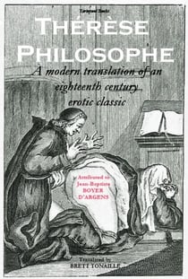 Thérèse philosophe: A modern translation of an eighteenth century erotic classic
