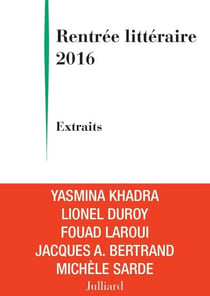Rentrée littéraire 2016 - JULLIARD - Extraits gratuits