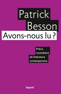 Avons-nous lu ? - Précis incendiaire de littérature contemporaine